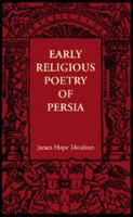 Early Religious Poetry of Persia 1408645181 Book Cover