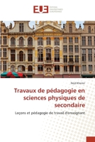 Travaux de pédagogie en sciences physiques de secondaire: Leçons et pédagogie de travail d'enseignant 6202535164 Book Cover