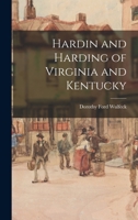 Hardin and Harding of Virginia and Kentucky 1014074592 Book Cover