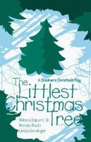 The Littlest Christmas Tree: A Children's Christmas Play 078801515X Book Cover