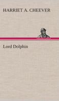 Lord Dolphin 936305618X Book Cover