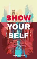 Show Yourself B0F9SDW17T Book Cover