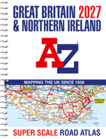Great Britain a-Z Super Scale Road Atlas 2027 (A3 Spiral) 0008779015 Book Cover