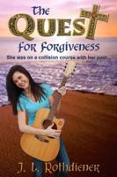 The Quest for Forgiveness: She was on a collision course with her past 0983416877 Book Cover