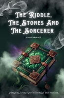 The Riddle, The Stones And The Sorcerer 1068445300 Book Cover