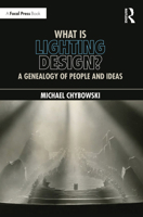What Is Lighting Design?: A Genealogy of People and Ideas 1032117753 Book Cover