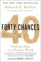 40 Chances: Finding Hope in a Hungry World by Howard G Buffett 1451687877 Book Cover
