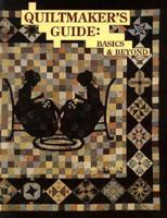 Quiltmaker's Guide: Basics & Beyond 0891459774 Book Cover