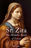 St. Zita: The Humble Saint of Lucca B0C2S1JJBP Book Cover