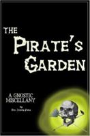 The Pirate's Garden: Gnostic Essays 1847280277 Book Cover