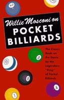 Willie Mosconi On Pocket Billiards: The Classic Book on the Game by the Legendary "King" of Pocket Billiards (Little Sports Library) 0517884283 Book Cover