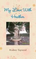 My Love With Heather 1471003434 Book Cover