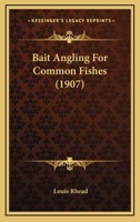 Bait angling for common fishes (Tut books : S) 1146254113 Book Cover