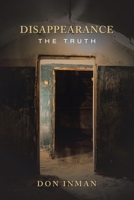 Disappearance: The Truth 172836373X Book Cover