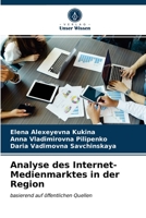 Analyse des Internet-Medienmarktes in der Region: basierend auf öffentlichen Quellen 6203994391 Book Cover