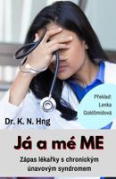 Já a Mé Me: Zapas Lekarky S Chronickym Unavovym Syndromem 1983448427 Book Cover