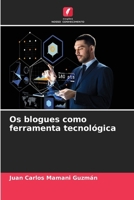 Os blogues como ferramenta tecnológica 6206854787 Book Cover
