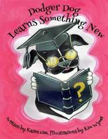 Dodger Dog Learns Something New 1985306387 Book Cover