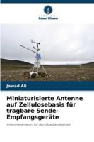 Miniaturisierte Antenne auf Zellulosebasis für tragbare Sende-Empfangsgeräte: Antennenentwurf für den Dualbandbetrieb (German Edition) 6207480376 Book Cover