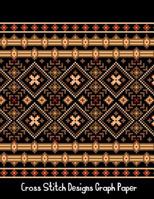 Cross Stitch Designs Graph Paper: Cross Stitch Project ideas 1720283540 Book Cover