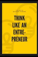 Think like an entrepreneur 1096121212 Book Cover