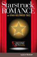 Starstruck Romance and Other Hollywood Tails: A Second Acts Novel 0985540451 Book Cover