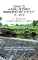 Community Natural Resource Management and Poverty in India: The Evidence from Gujarat and Madhya Pradesh 9351506525 Book Cover