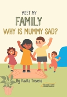 Why is mummy sad?: Meet My Family B0BJYQ3RNN Book Cover