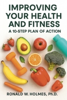 Improving Your Health and Fitness: A 10-Step Plan of Action B0FNDQHPKN Book Cover