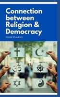 Connection between Religion & Democr&#1072;cy B0B2HYL3HJ Book Cover