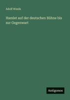 Hamlet Auf Der Deutschen Bühne Bis Zur Gegenwart 1246040859 Book Cover