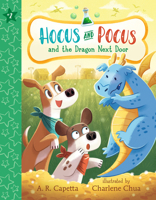 Hocus and Pocus and the Dragon Next Door 1536224936 Book Cover