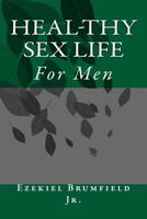 HealThy Sex Life: For Men 1539961311 Book Cover