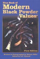 The Blue Book of Modern Black Powder Values 1886768404 Book Cover