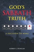 God's Sabbath Truth: A Decision to Make 0974949027 Book Cover