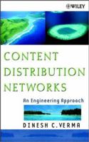 Content Distribution Networks: An Engineering Approach 0471443417 Book Cover