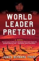 World Leader Pretend 0312352239 Book Cover