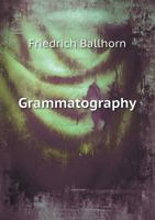 Grammatography 5518458827 Book Cover