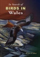 In search of birds in Wales 0953811506 Book Cover