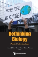 Rethinking Biology: Public Understandings 9811208263 Book Cover