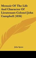 Memoir Of The Life And Character Of Lieutenant-Colonel John Campbell 1104190567 Book Cover