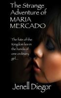 The Strange Adventure of Maria Mercado 1493775618 Book Cover