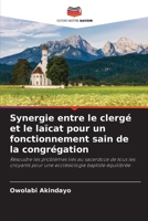 Synergie entre le clergé et le laïcat pour un fonctionnement sain de la congrégation (French Edition) 6208242533 Book Cover