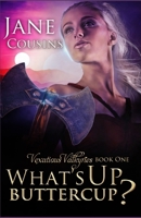 What's Up, Buttercup? B0BPG7V4W7 Book Cover