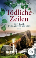 Tödliche Zeilen: Ein Fall für Agnes Munro 3960874669 Book Cover