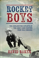Rocket Boys: The Exhilarating Exploits of the Early Mach Busters from 1945 onwards 1911714090 Book Cover
