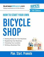 How to Start Your Own Bicycle Shop 1965267459 Book Cover
