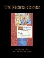 The Medieval Calendar: Locating Time in the Middle Ages 1785511076 Book Cover