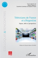Télévisions de France et d'Argentine: Enjeux, défis et perspectives (Colloques Et Rencontres) (French Edition) 2343072035 Book Cover