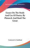 Essays On The Study And Use Of Poetry By Plutarch And Basil The Great... 1164158406 Book Cover